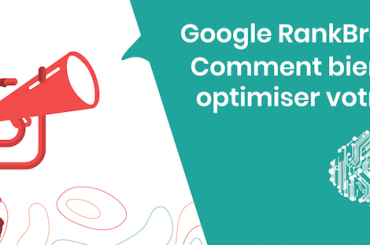 Google RankBrain : Comment bien optimiser votre site ?