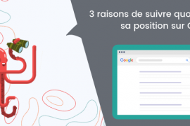 3 raisons de suivre quotidiennement sa position sur Google - Octopulse